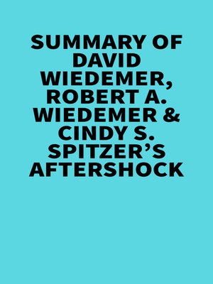 cover image of Summary of  David Wiedemer, Robert A. Wiedemer & Cindy S. Spitzer's Aftershock